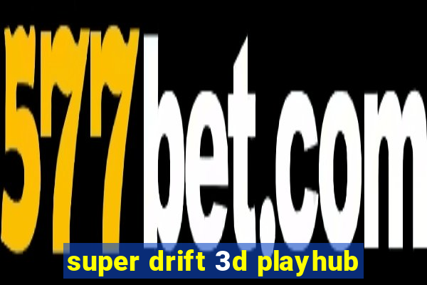 super drift 3d playhub